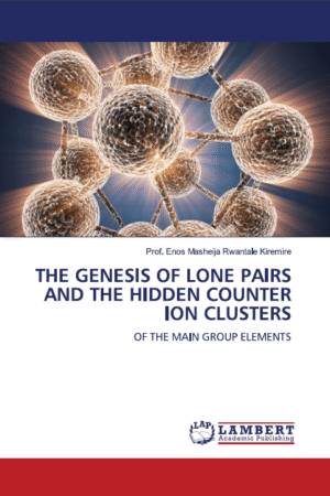 The Genesis of Lone Pairs and the Hidden Counter Ion Clusters